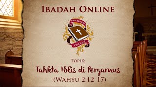 Ibadah Online BEC  Tahta Iblis di Pergamus 26 Juli 2020 [upl. by Kristina]