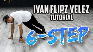 6Step BreakingBBoy Dance Tutorials Ivan Flipz Velez  MihranTV MIHRANKSTUDIOS [upl. by Pietrek]