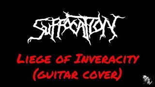 SUFFOCATION  LIEGE OF INVERACITY GUITAR COVER  Julian Gonzalez [upl. by Fredel376]