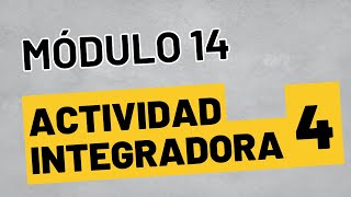 Actividad integradora 4  Módulo 14  ACTUALIZADA Prepa en linea SEP [upl. by Arraeis]