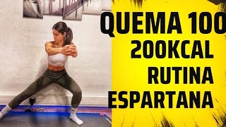 ENTRENAMIENTO HORMONAL y ESPARTANA QUEMA entre 100 y 200 KCAL CON ESTA RUTINA [upl. by Luzader222]