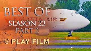 Part 2  Season 2023 Best of  Spectacular Landings and Take offs  4K [upl. by Ordnajela576]