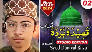 Qaseeda Burda Shareef Part 02  Syed Daniyal Raza  Official Video [upl. by Refotsirc113]