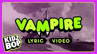 KIDZ BOP Kids  Vampire Lyric Video [upl. by Aldos]