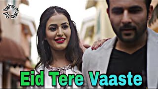 Eid Tere Vaaste  Harish Verma amp Khushi Chaudhary  Chehre  Darshan Raval  Hawa Banke  HML 00 [upl. by Hsinam310]