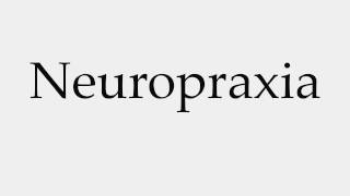 How to Pronounce Neuropraxia [upl. by Brand]