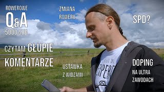 QampA na 5000 subów i NAJGŁUPSZE komentarze widzów 😎 [upl. by Balcke]