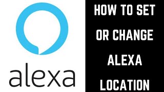 How to Set or Change Alexa Location [upl. by Norling]