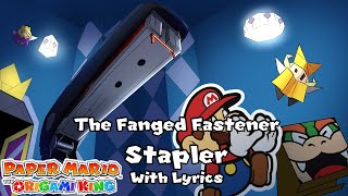 The Fanged Fastener Stapler WITH LYRICS  Paper Mario The Origami King Cover [upl. by Zerelda]