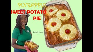 How to make PINEAPPLE SWEET POTATO PIE by Kelly Henry [upl. by Norbel236]