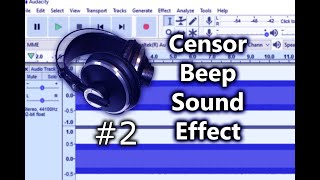 How To Create a Censor Beep Sound Effect in Audacity [upl. by Ion]