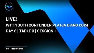 LIVE  T3  Day 2  WTT Youth Contender Platja Daro 2024  Session 1 [upl. by Harold]