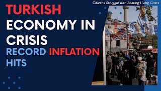 Turkeys Economy in Crisis  Record High Inflation Hits Citizens Hard [upl. by Ettellocin]