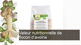 Valeur nutritionnelle de flocon davoine [upl. by Brightman]