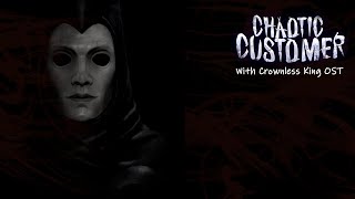 Chaotic Customer Boss Fight with Crownless King OST AUDIO MOD [upl. by Amador39]