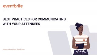 Eventbrite Webinar Best Practices for Communicating with Your Attendees [upl. by Meaghan46]