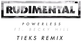 Rudimental  Powerless ft Becky Hill TIEKS Remix Official Audio [upl. by Jestude]