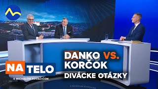 Korčok vs Danko  divácke otázky  Na telo [upl. by Gebler]