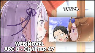 Re Zero Arc 8 Chapter 47 Web Novel Summary quotTANZAquot [upl. by Ennybor234]