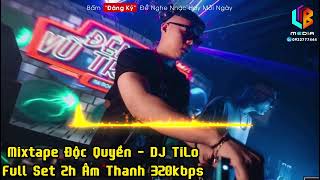 Không BằngMixtape Đặt Độc Quyền TiLo 2HMua Full Set Âm Thanh 320kbps Lh Zalo 0922777444 [upl. by Gnilyam]