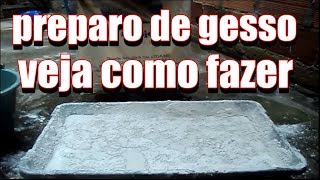 como preparar o gesso em pequena quantidade [upl. by Alguire]