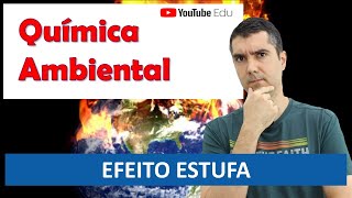 EFEITO ESTUFA E AQUECIMENTO GLOBAL [upl. by Jessa]