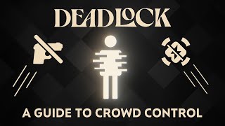 Deadlock Crowd Control Breakdown  How To Counter Your Opponents [upl. by Lubeck]