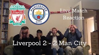 LIVERPOOL 2  2 MAN CITY  LIVE MATCH REACTION [upl. by Vashti668]