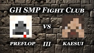 gifted hater smp fight club preflop vs kaesui III [upl. by Ahsinnod477]