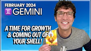 Gemini February 2024 A Time for Growth amp Coming Out of Your Shell [upl. by Harlamert]