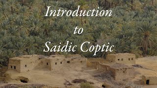 Introduction to Saidic Coptic – Class 31 May 29 2021 [upl. by Atteroc]