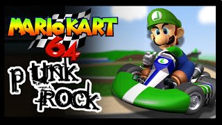 Mario Kart 64  Luigi Raceway OST Punk Rock Remix  mariokart gamingmusic [upl. by Ecyal]