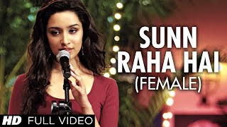 Sun Raha Hai Na Tu Full song Shreya Ghoshal Shraddha Kapoor Female Version [upl. by Narat261]