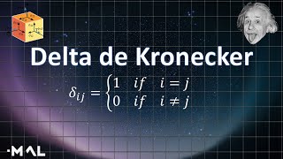 Tensores  22 Delta de Kronecker Parte 1 [upl. by Paviour]