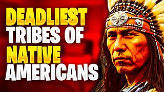 Revealing the Most Formidable Native American Tribes in History [upl. by Aihsenat]