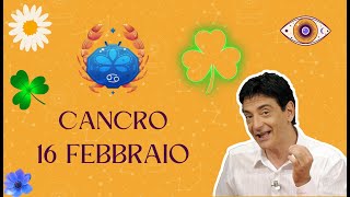 Cancro ♋️ Venerdì 16 Febbraio 🔮 Oroscopo Paolo Fox  Problemino finanziario [upl. by Nagiem635]