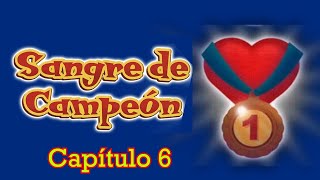 SANGRE DE CAMPEÓN ❤Capïtulo 6  📖AUDIOLIBRO EN ESPAÑOL [upl. by Sullivan]