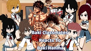 Baki classmates react to Baki Hanma  Baki Characters React To Baki Hanma  Gacha React [upl. by Kirsch70]