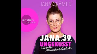 Kostenloses Hörbuch Jana Crämer  Jana 39 Ungeküsst [upl. by Godderd]