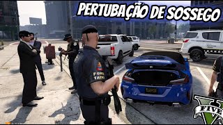 PERTUBAÇÃO DE SOSSEGO NA CAPITAL DE SP TÁTICO  GTA RP [upl. by Kahle]