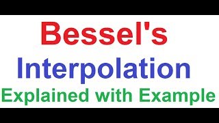 Bessels Interpolation Formula Explained with Example Similar to Stirlings Interpolation [upl. by Ataymik]