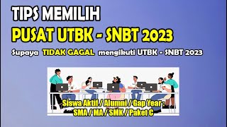 TIPS MEMILIH Pusat UTBK SNBT 2023 [upl. by Nottarts351]