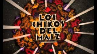 Los Chikos del Maíz  Intro [upl. by Romano]