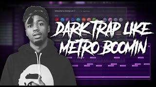 How To Make Dark Trap Beats Like Metro Boomin For Future 21Savage Travis Scott  FL Tutorial [upl. by Aita]