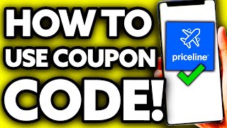 How To Use Priceline Coupon Code 2024 [upl. by Idaf]