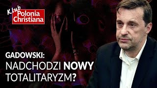 Gadowski nadchodzi nowy totalitaryzm [upl. by Georg]