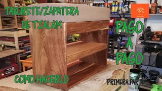 Como hacer zapatera con madera de Tzalam primera parte [upl. by Moshe215]