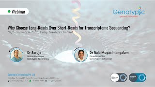 Genotypic Technology Webinar Why Choose LongReads Over ShortReads for Transcriptome Sequencing [upl. by Eetsirhc]