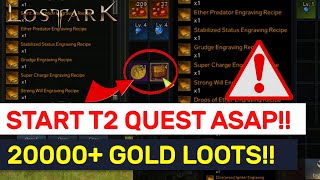 START THIS QUEST AT T2 For 2 FREE Legendary Engraving Boxes  Lost Ark [upl. by Burdelle208]