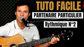 TUTO GUITARE FACILE Partenaire Particulier POUR DÉBUTANT [upl. by Creamer]